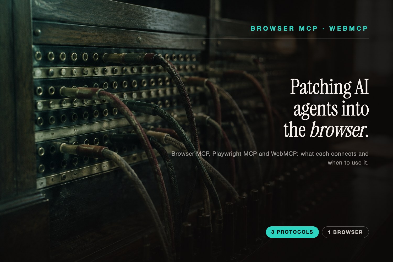 A vintage switchboard of patch cords beside Browser MCP and WebMCP explained